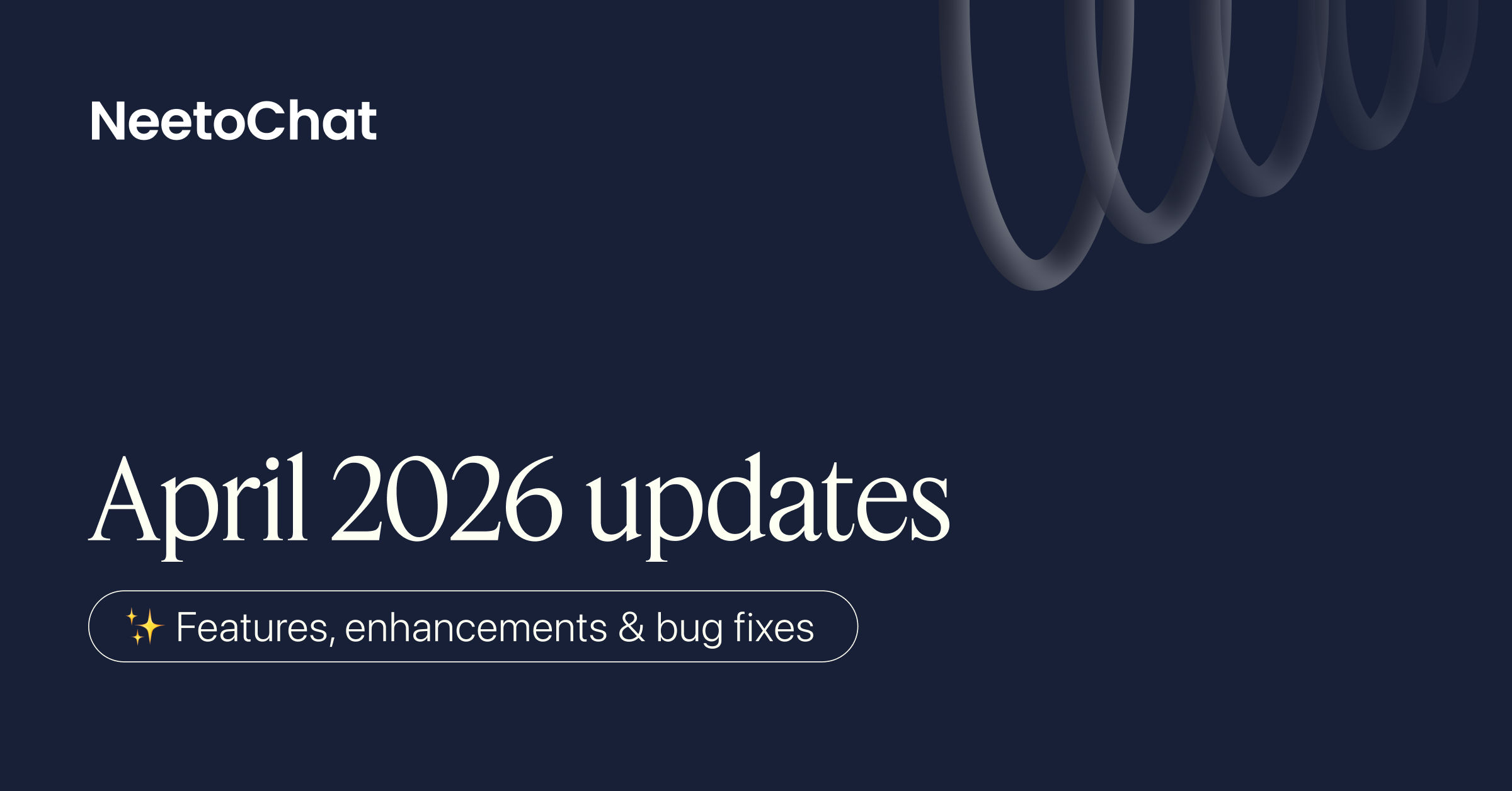 April 2026 updates – Stronger permissions, smarter automation flow, and more reliable widget experience