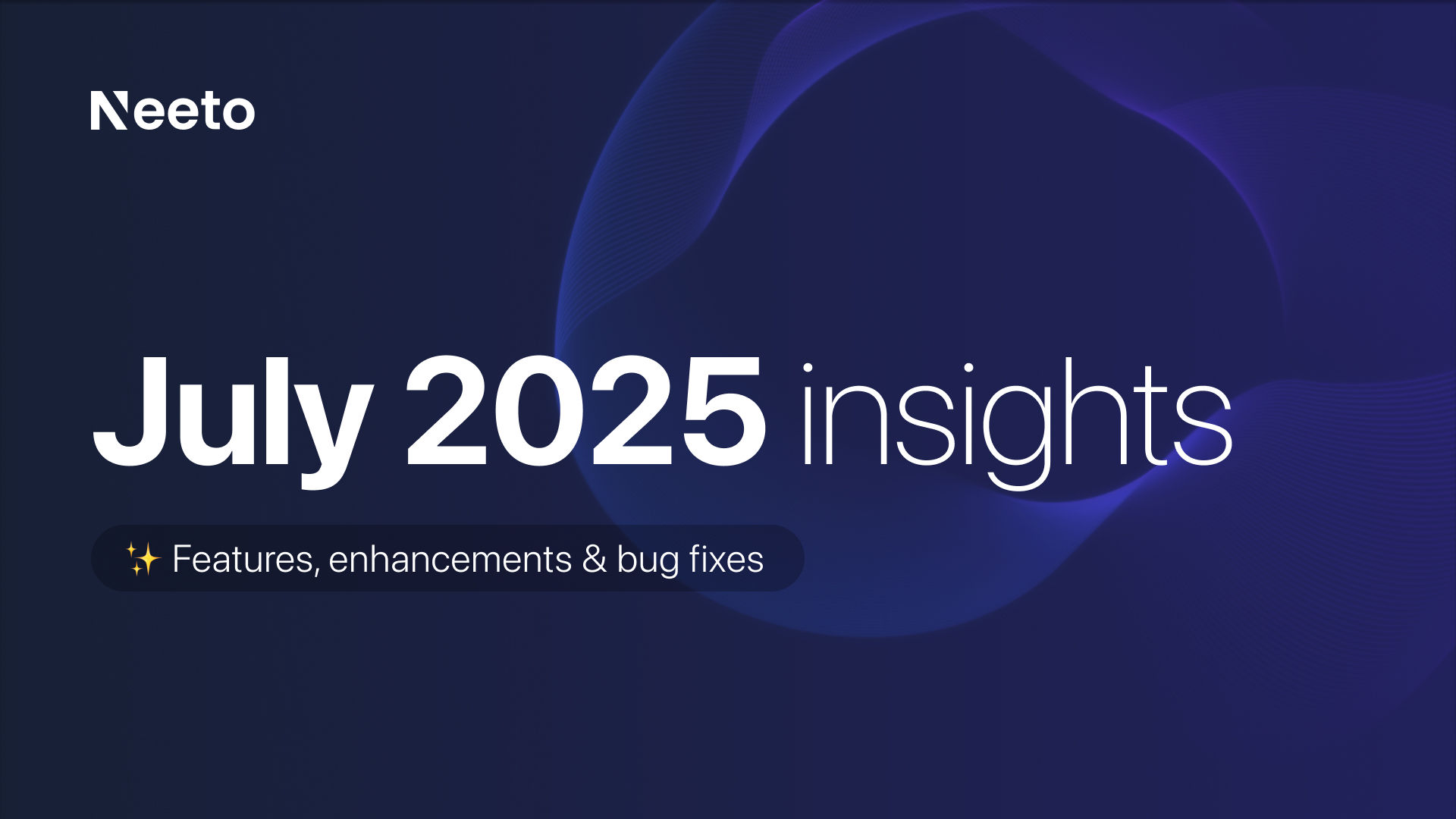 Neeto Product Metrics for July 2025