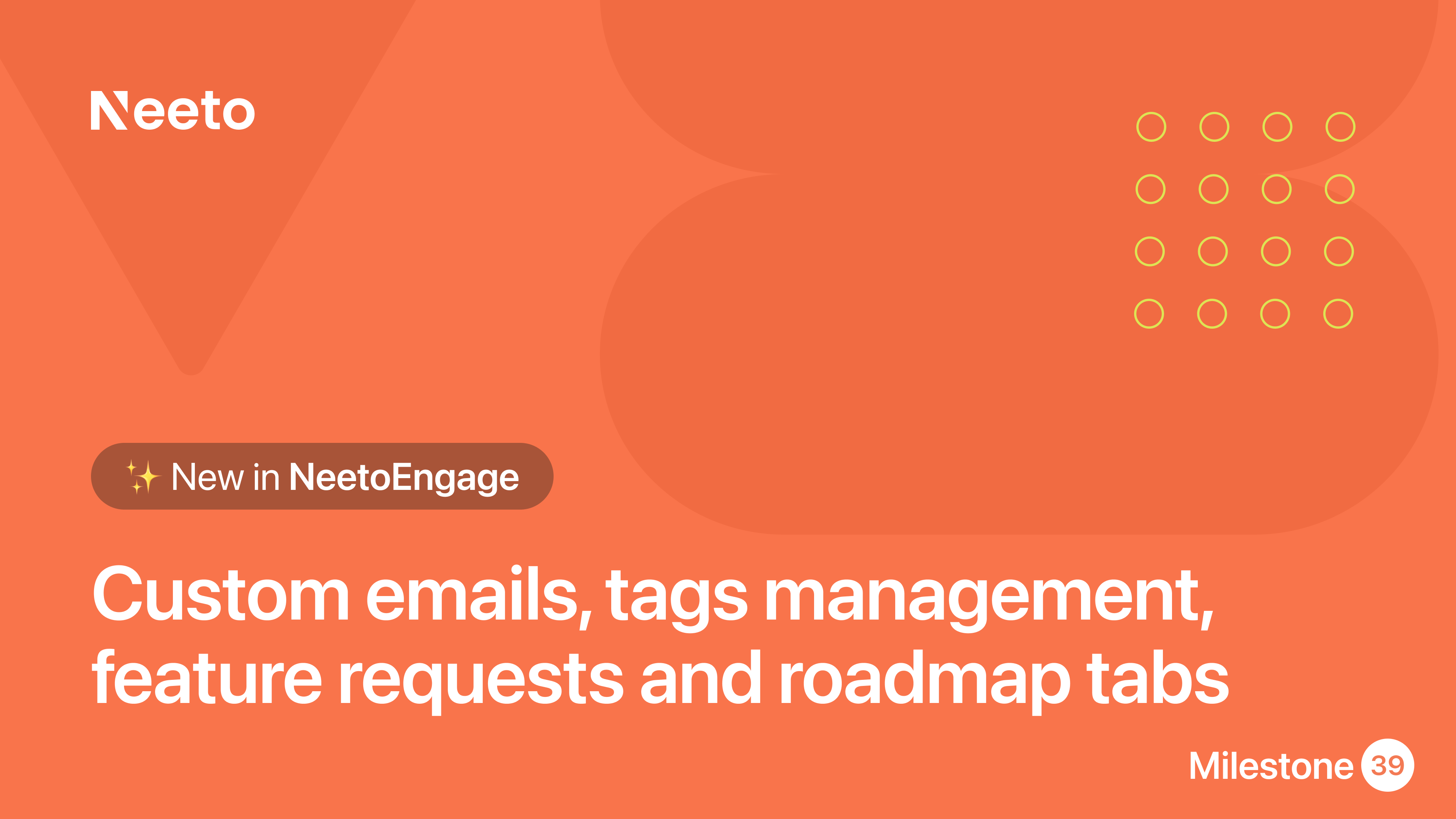 Milestone M39 - custom emails, tags management, feature requests and ...