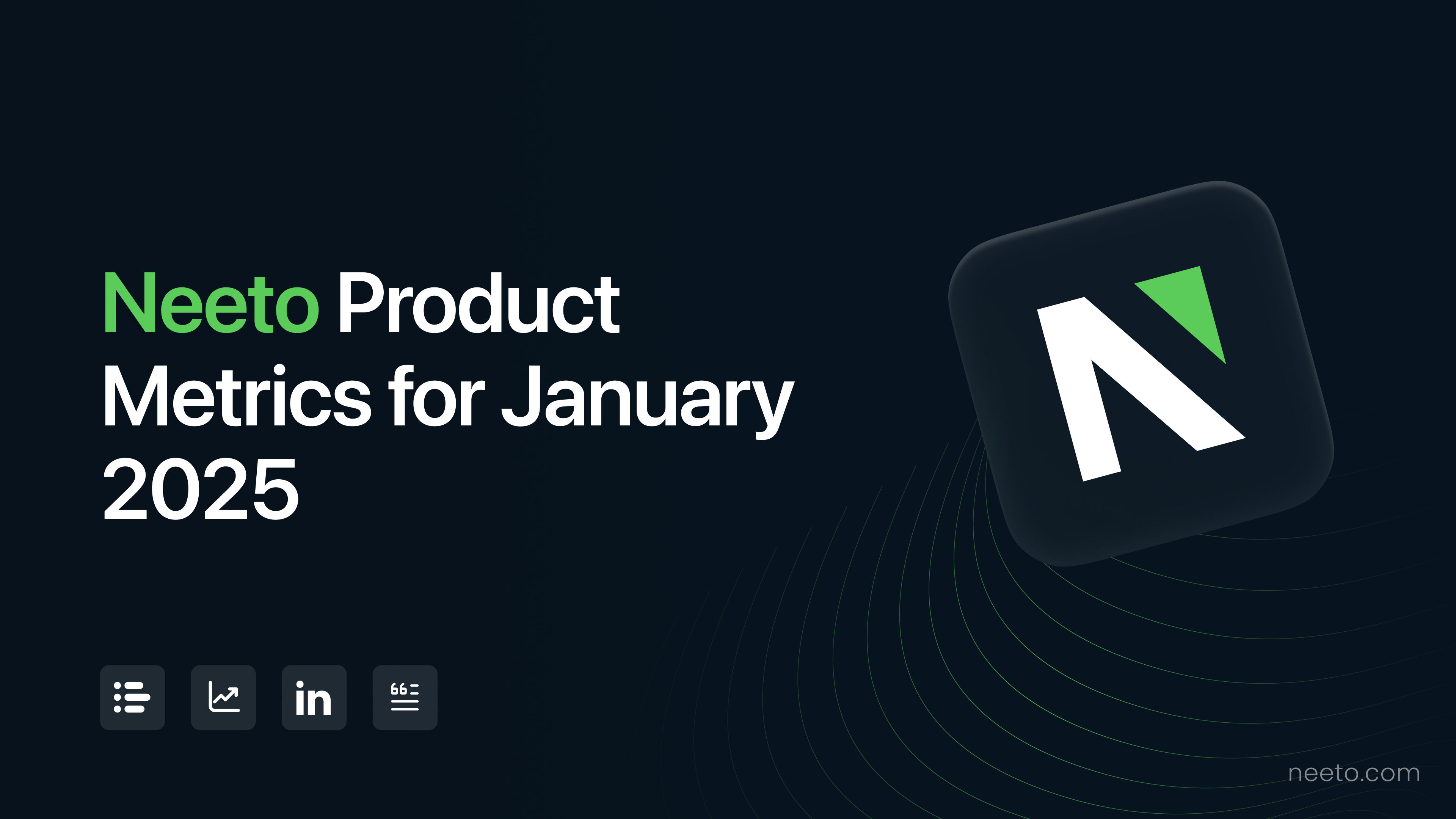 Neeto Product Metrics for January 2025