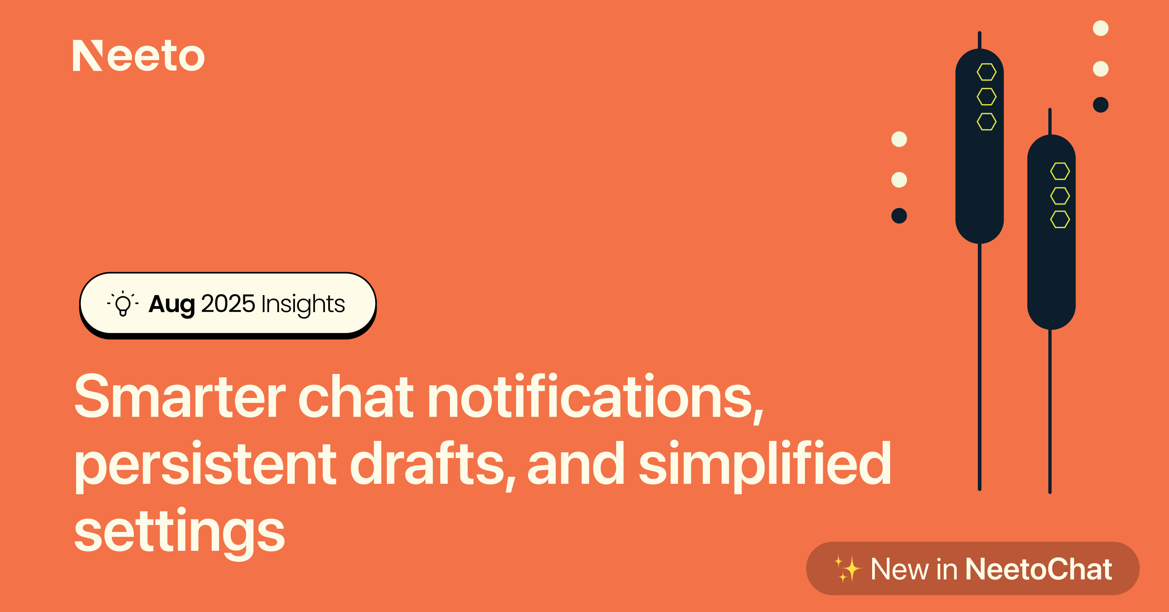 August 2025 updates – Smarter chat notifications, persistent drafts, and simplified settings