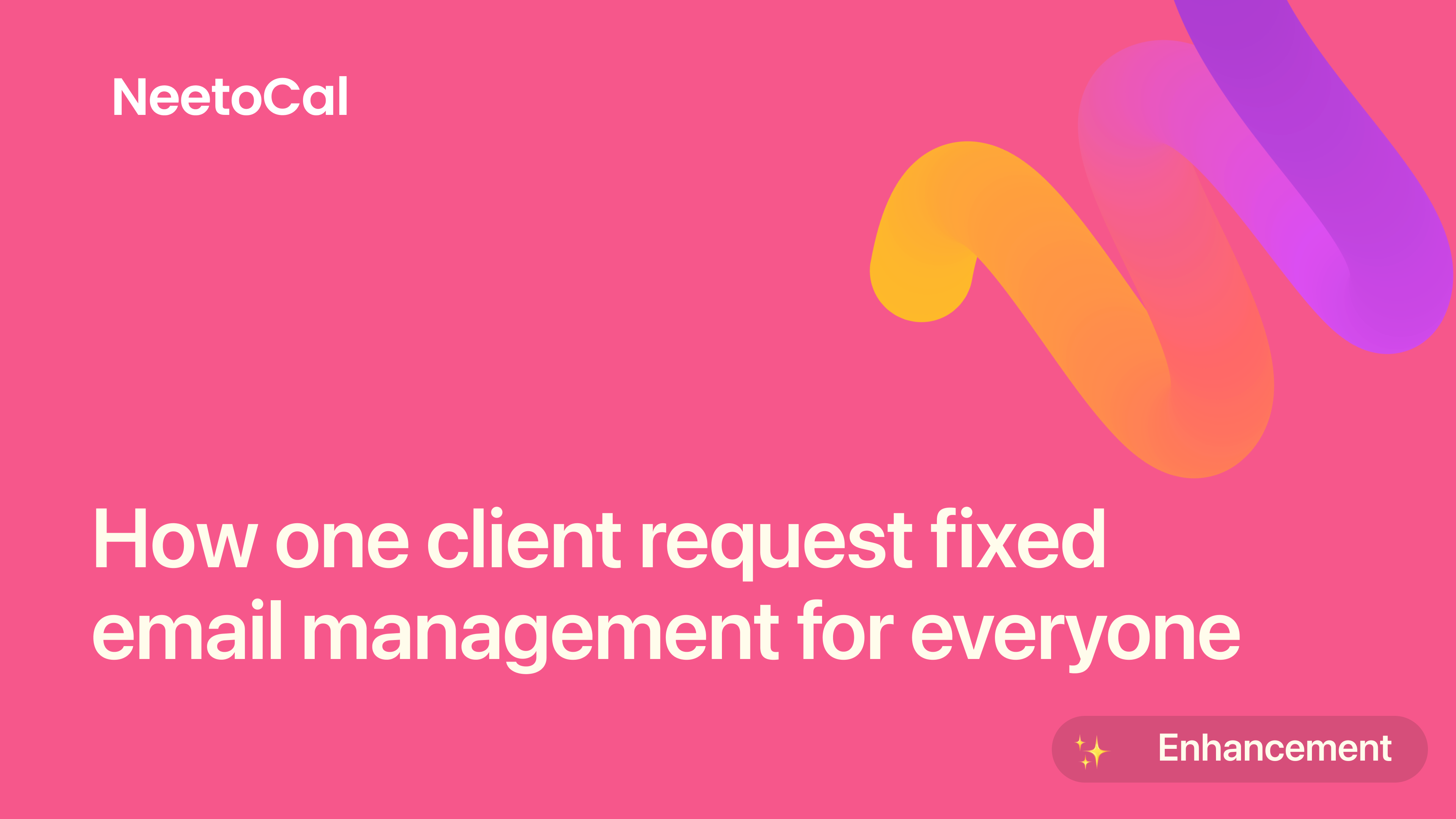 How one client request fixed email management for everyone