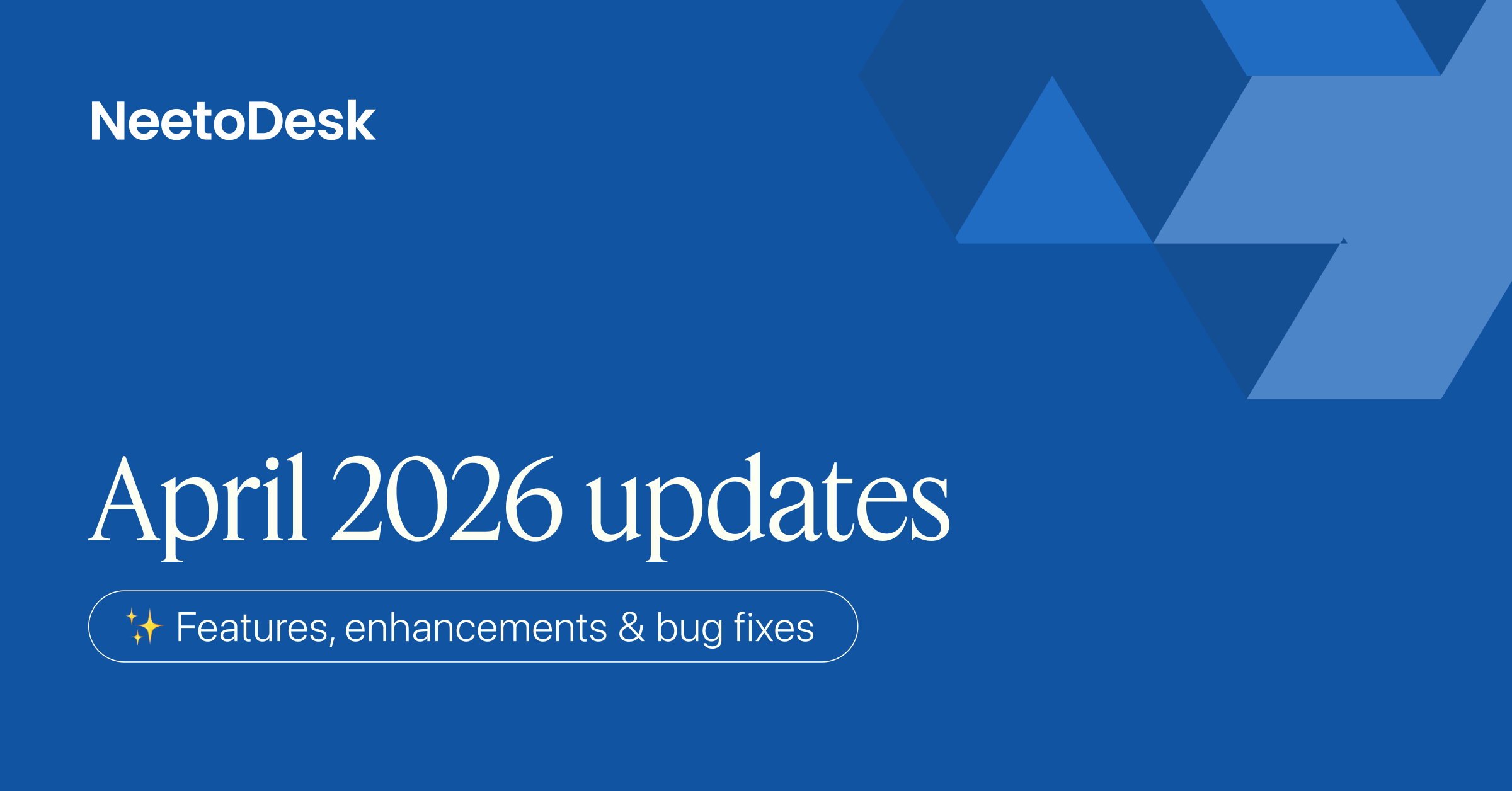 April 2026 updates – Cross-workspace tickets, smarter search, and stronger email reliability