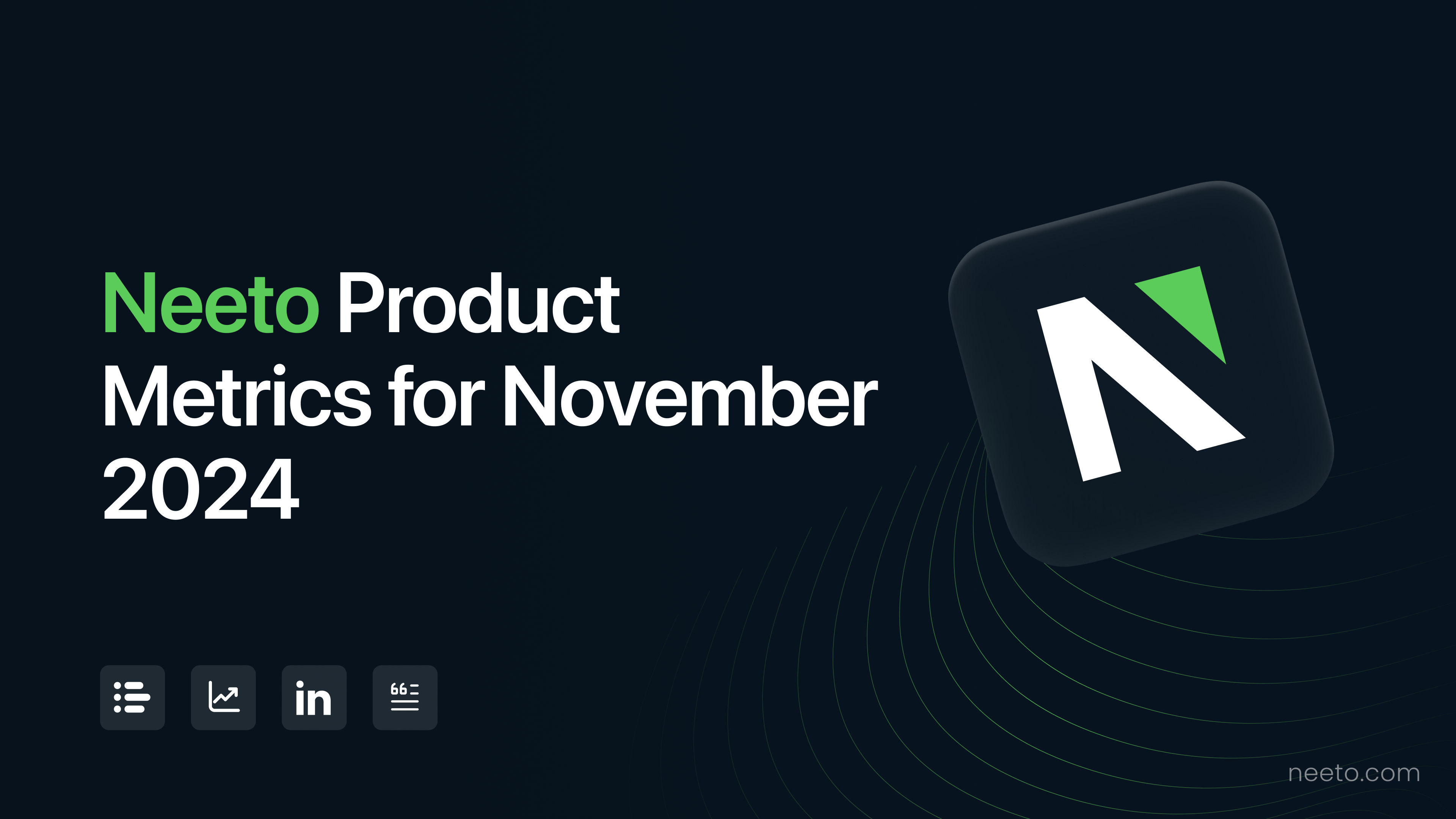 Neeto Product Metrics for November 2024