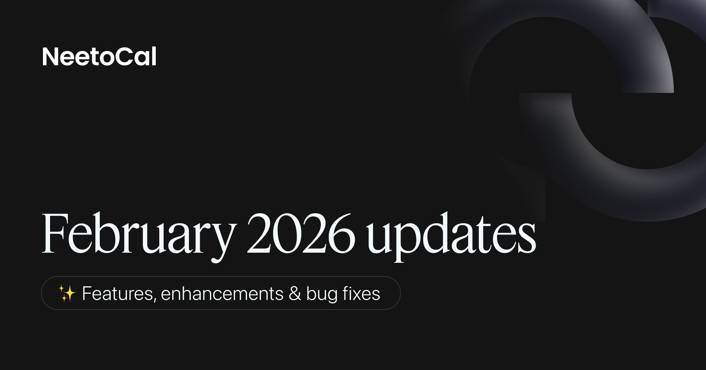 February 2026 updates - bookings sorting, webhook upgrades and more