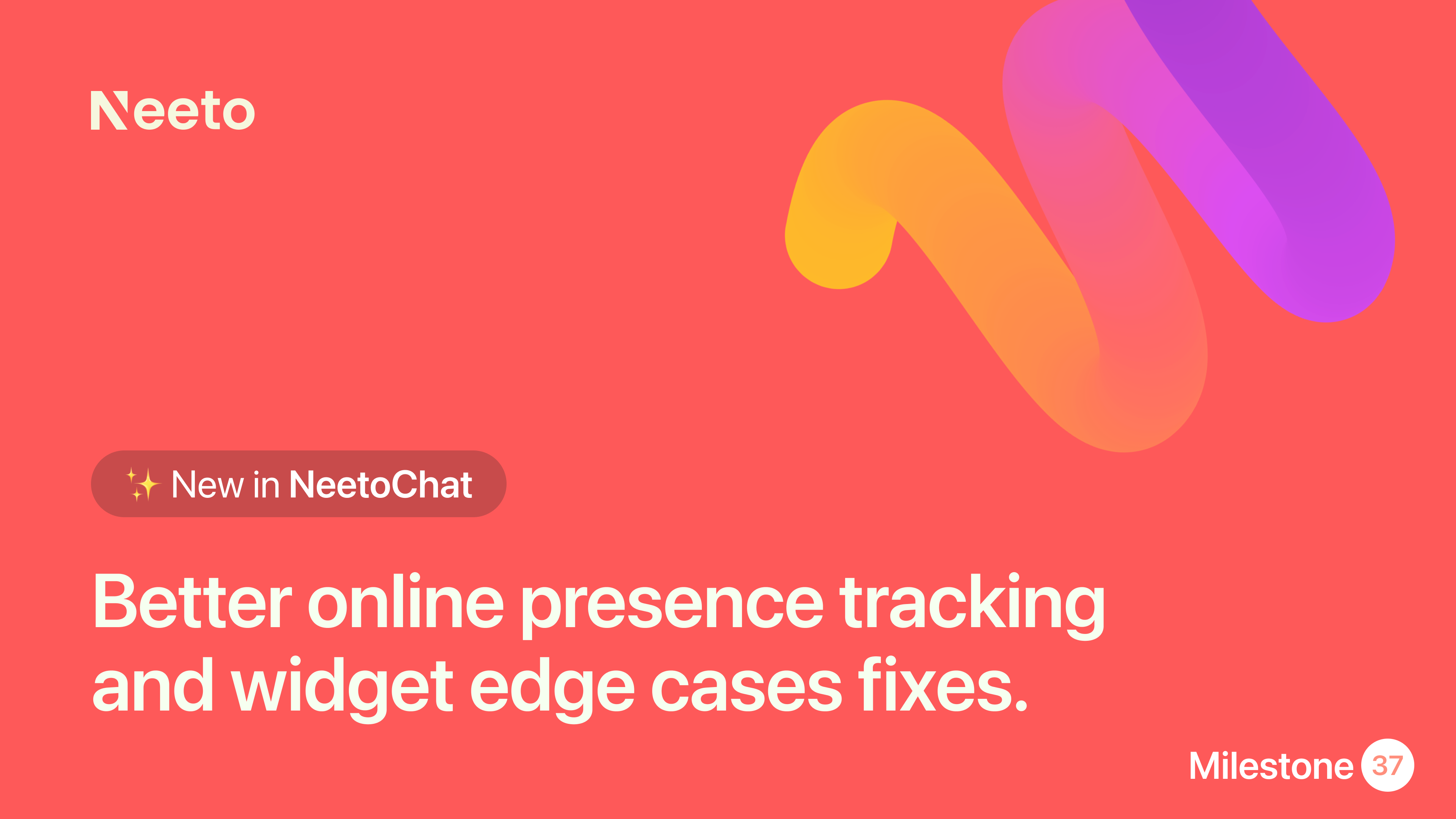 Milestone M37 – Better online presence tracking and widget edge cases fixes