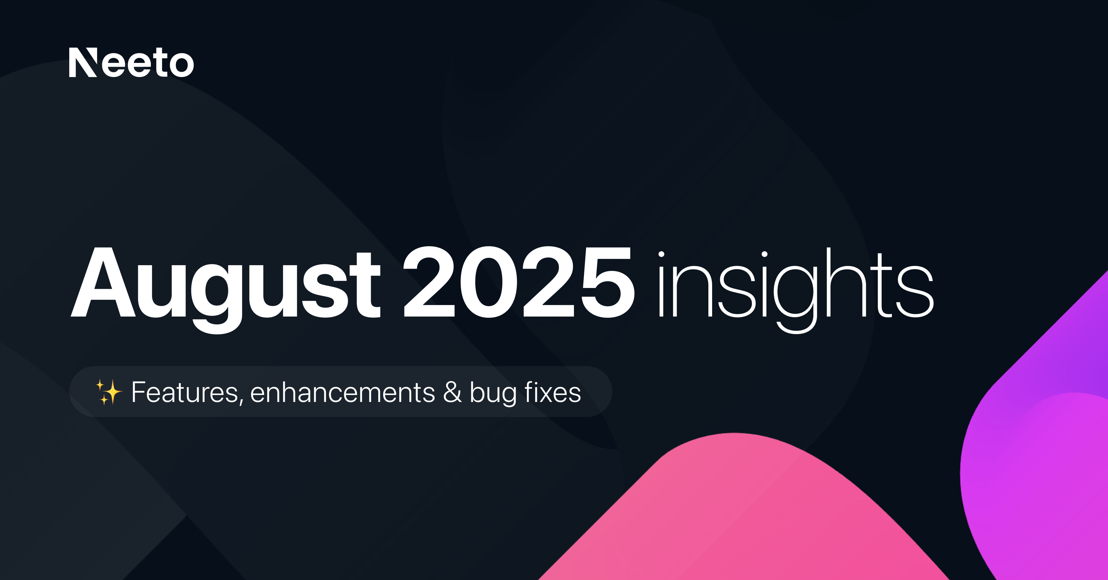 Neeto Product Metrics for August 2025
