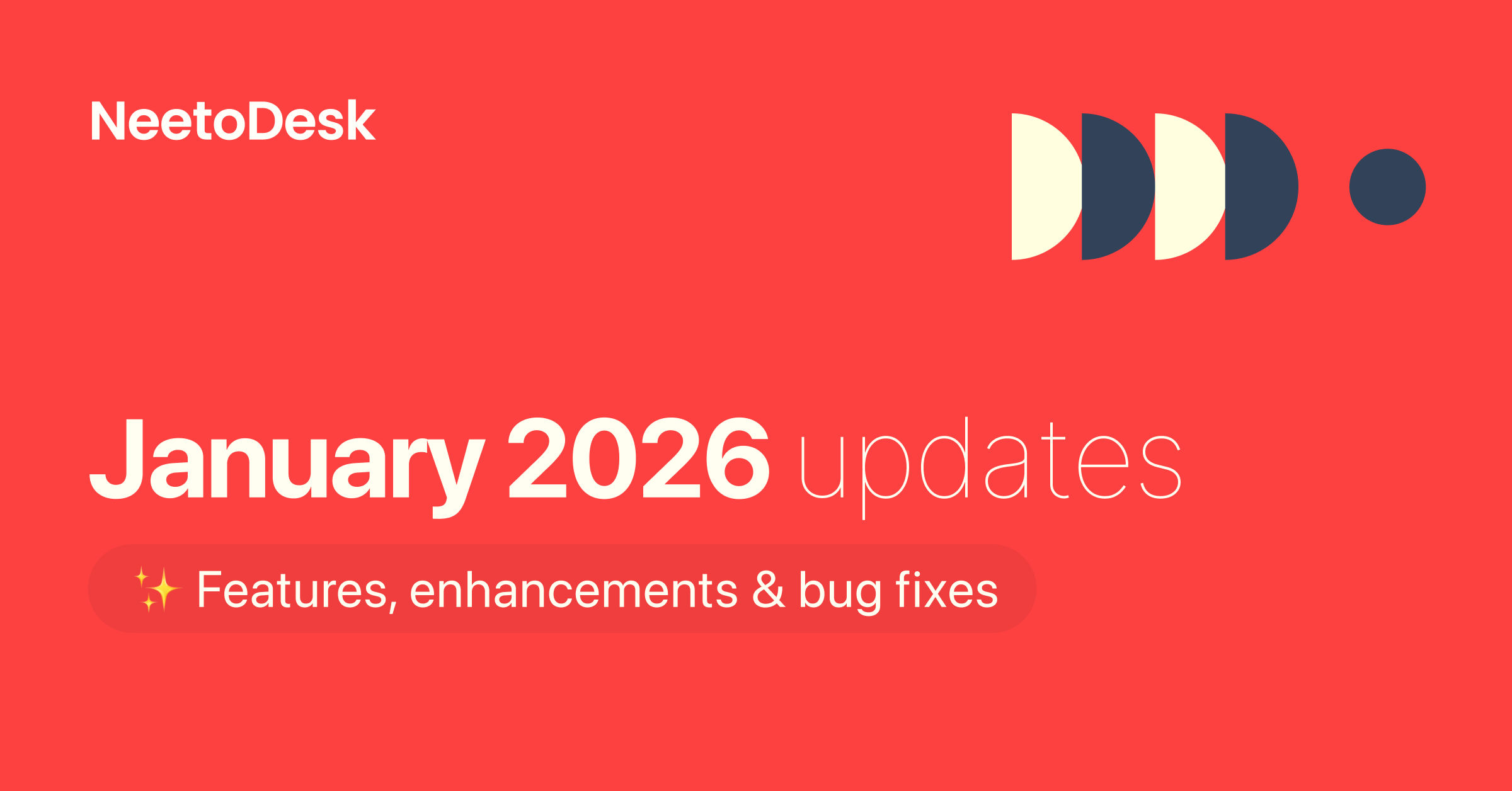 January 2026 updates – Smarter API ticket creation, persistent ticket views, and better attachment handling